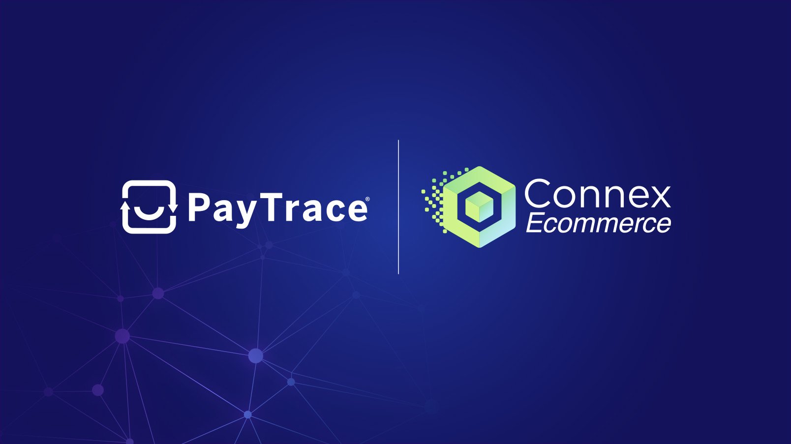 PayTrace and Connex Ecommerce Announce Partnership to Empower B2B Companies