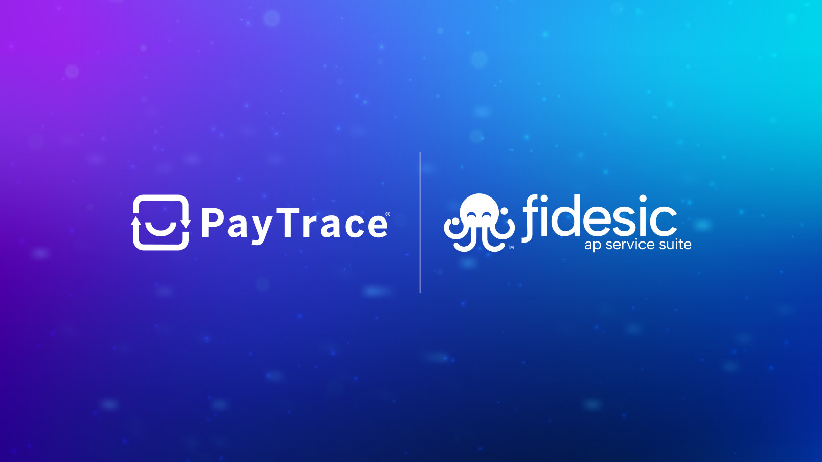 PayTrace and Fidesic Partner to Provide Complete Accounts Receivable/Payable Solution